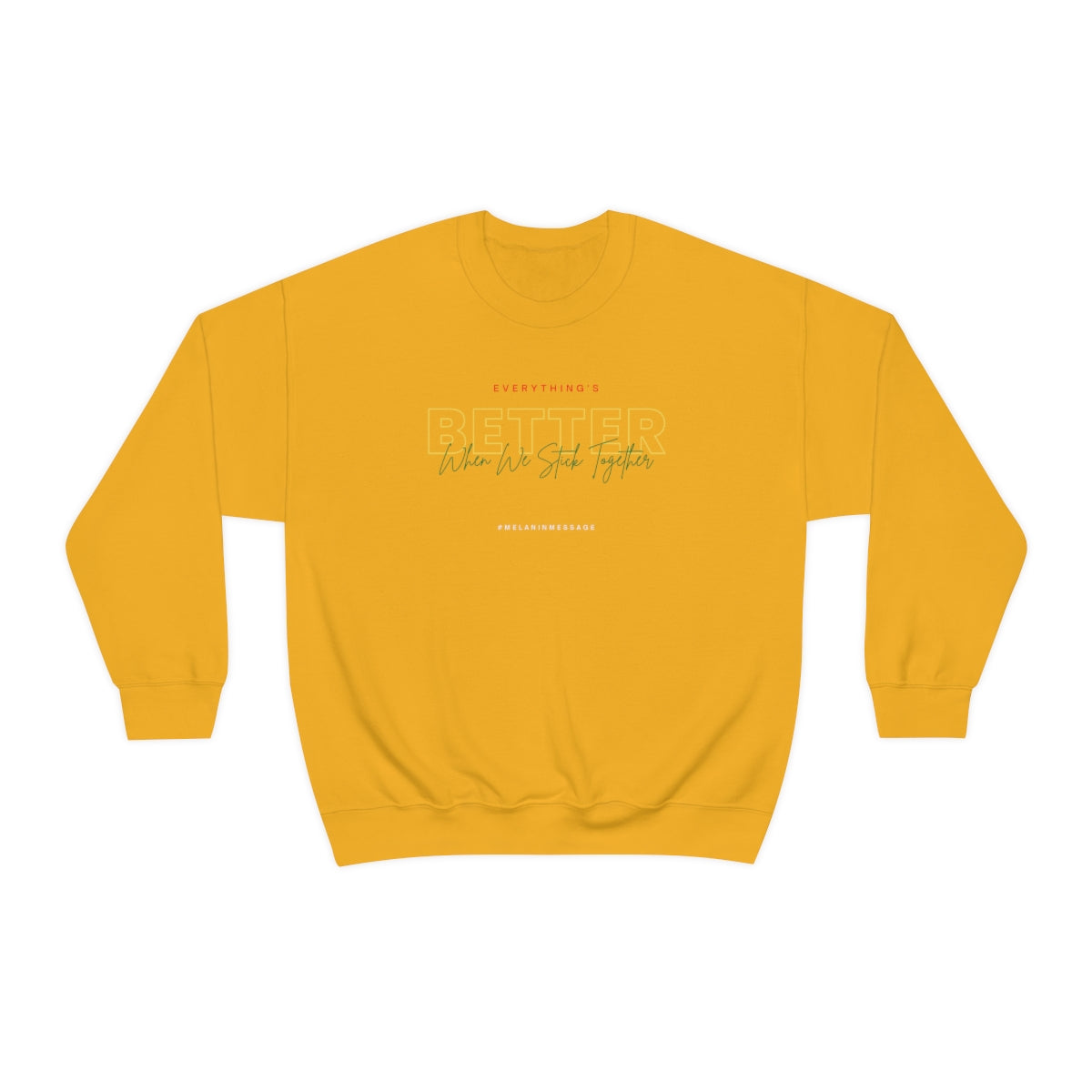 Stronger with Love and Melanin - Better Together (Grn/Yllw/Rd/Grn) - Crewneck Sweatshirt