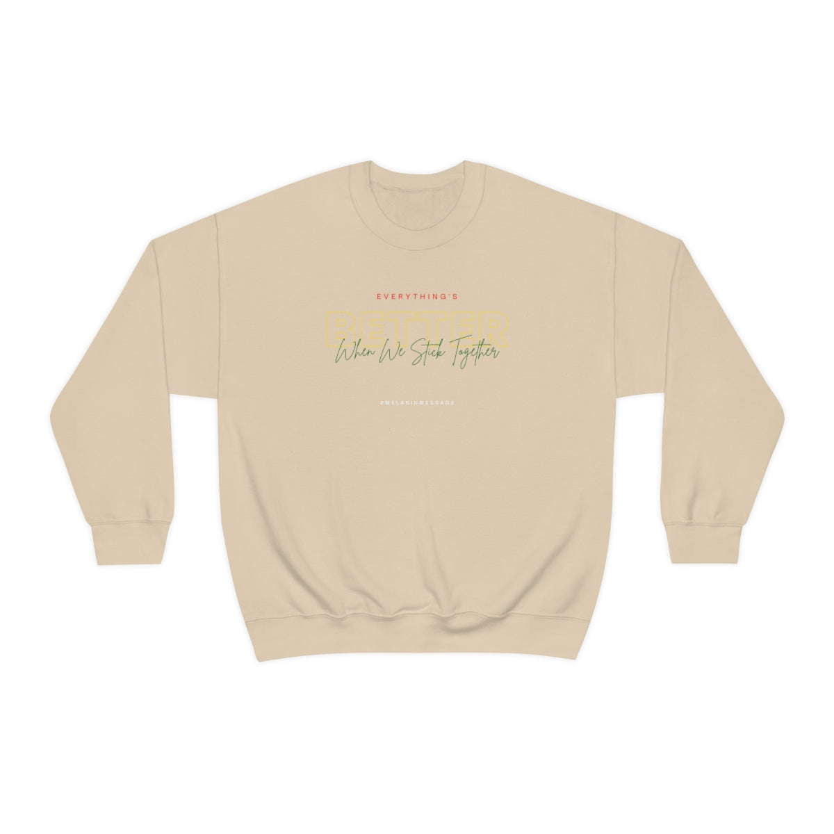 Stronger with Love and Melanin - Better Together (Grn/Yllw/Rd/Grn) - Crewneck Sweatshirt
