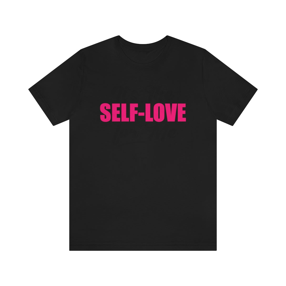 Stronger with Love and Melanin - It's the Self-Love for Me - Short Sleeve Tee